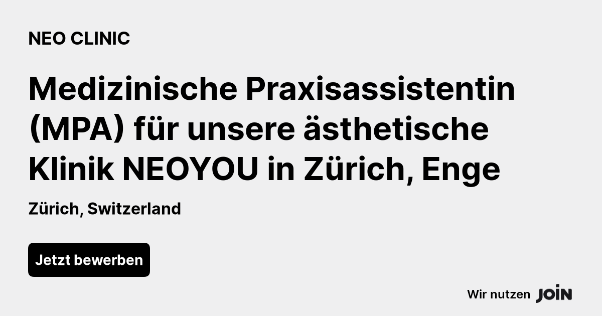 NEO CLINIC Zürich Medizinische Praxisassistentin MPA für unsere