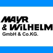 Mayr & Wilhelm GmbH & Co