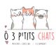 Ô 3 P'TITS CHATS