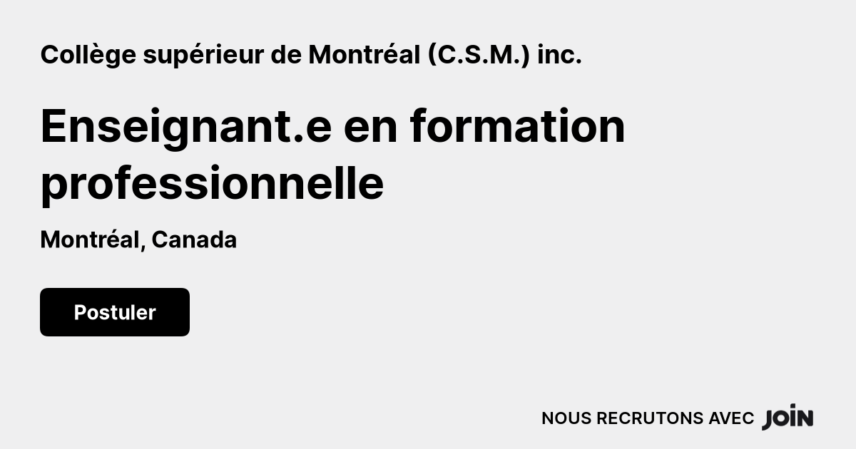 Collège supérieur de Montréal (C.S.M.) inc. (Montréal): Enseignant.e en ...