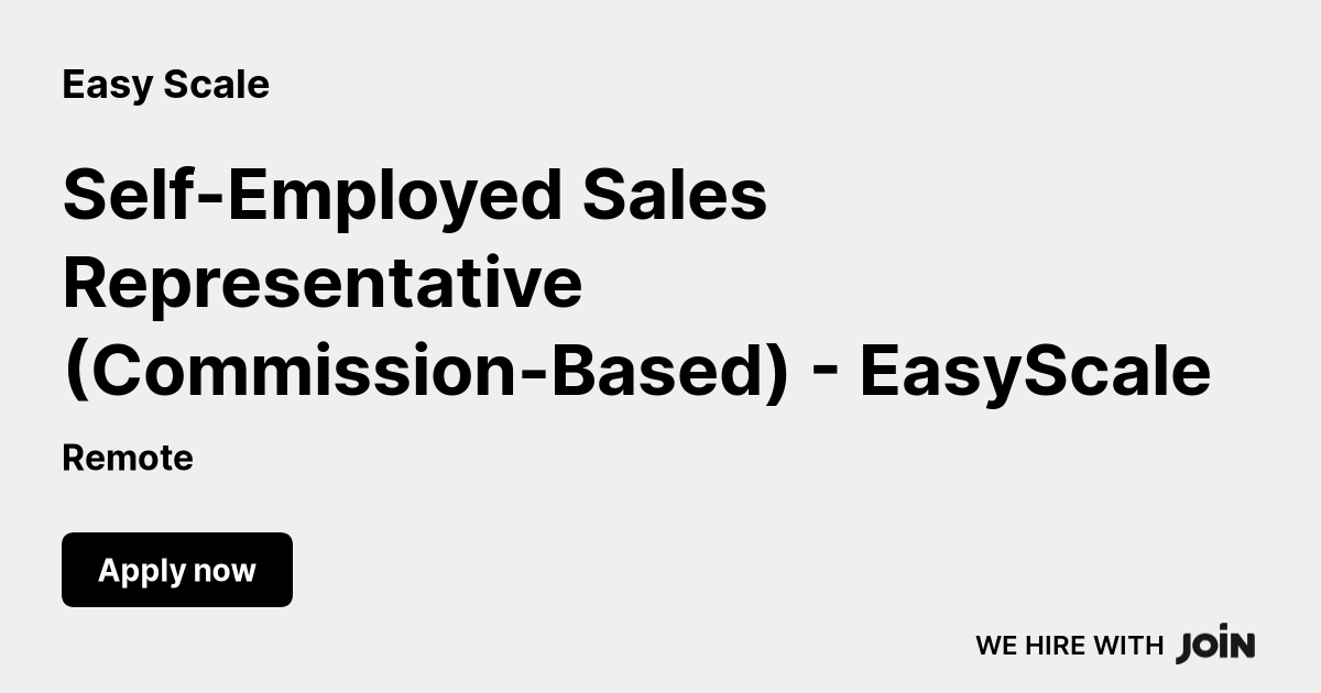 Easy Scale (Remote): Self-Employed Sales Representative (Commission ...