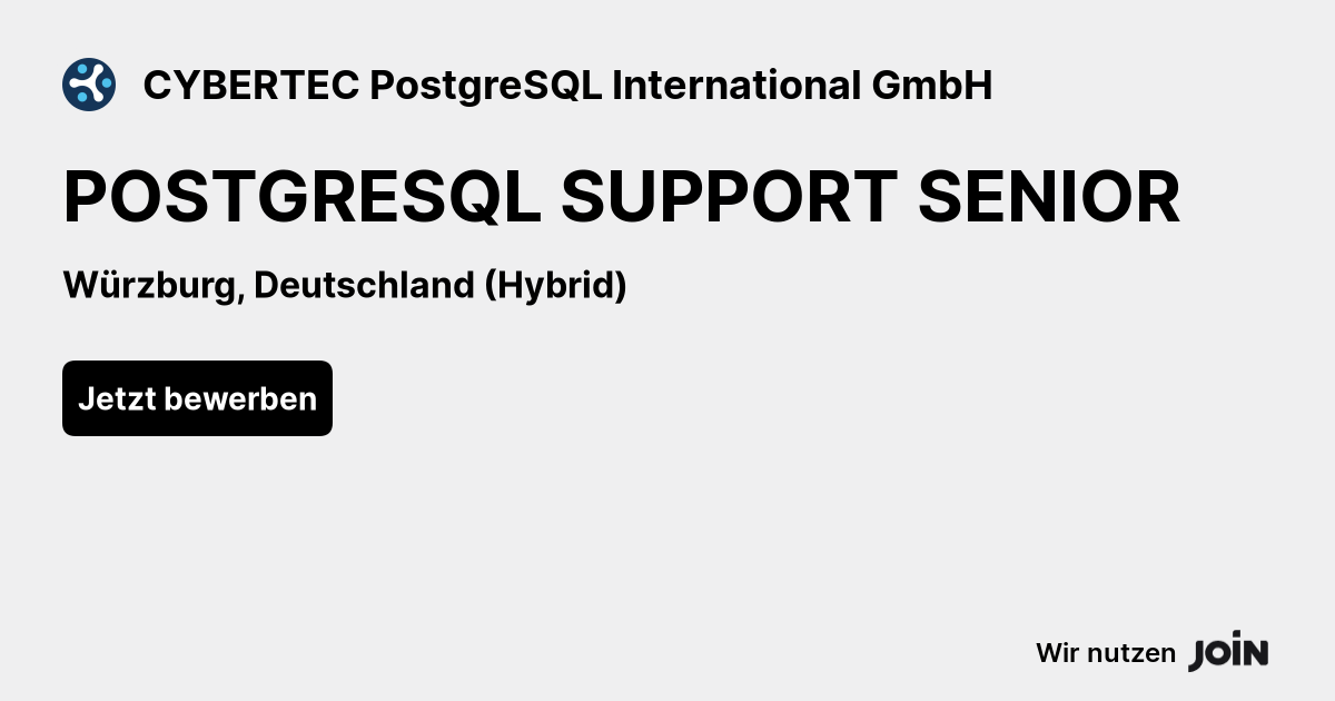 CYBERTEC PostgreSQL International (Würzburg): POSTGRESQL SUPPORT SENIOR