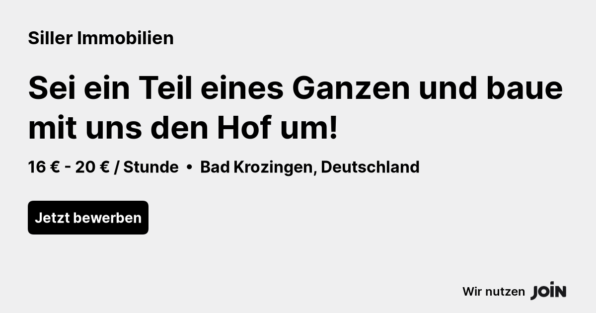 Siller Immobilien (Bad Krozingen) Sei ein Teil eines Ganzen und baue mit uns den Hof um!