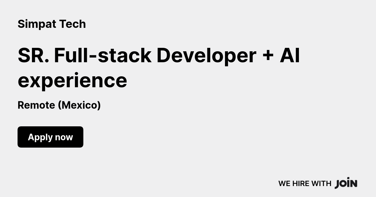 Simpat Tech (Remote): SR. Full-stack Developer + AI experience