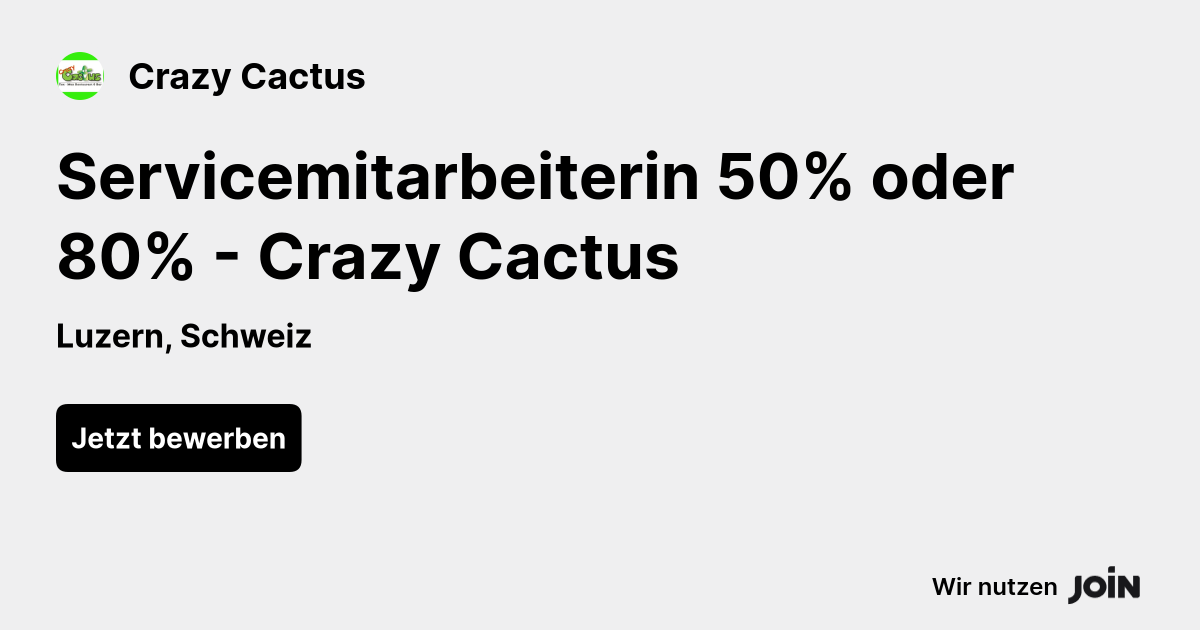 Crazy Cactus (Luzern): Servicemitarbeiterin 50% oder 80% - Crazy Cactus