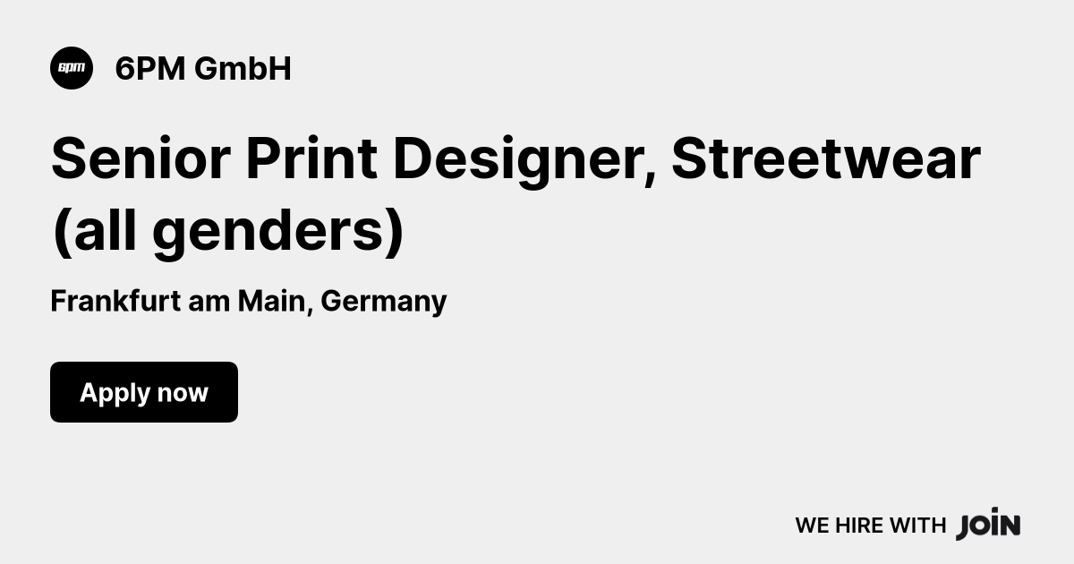 6PM (Frankfurt am Main): Senior Print Designer, Streetwear (all genders)