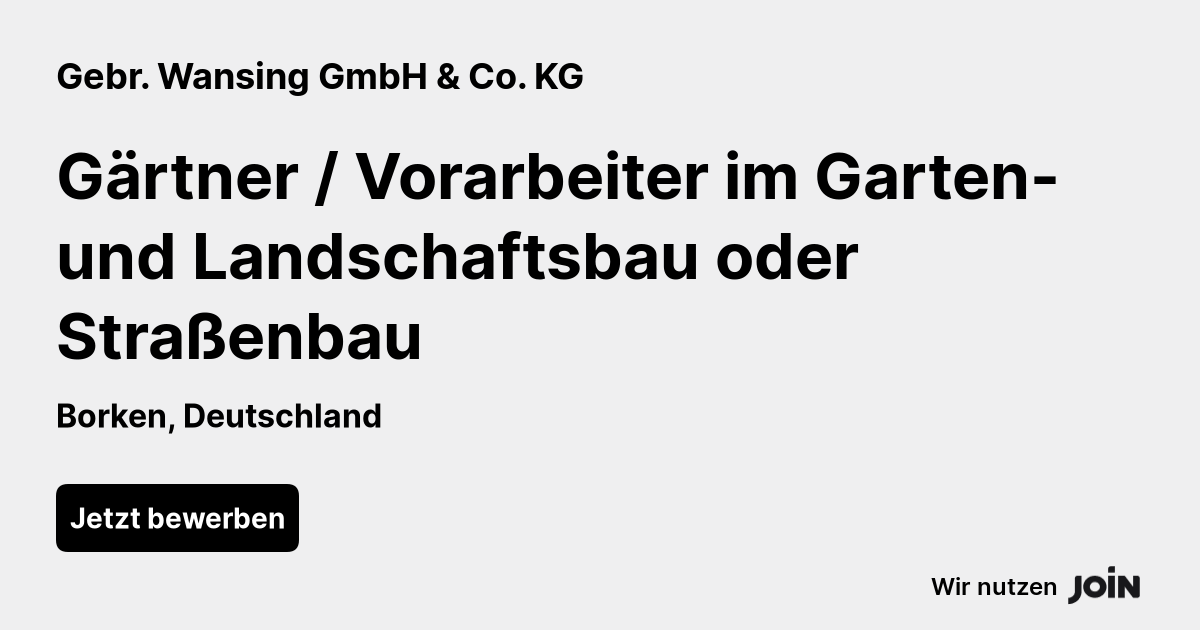 Gebr. Wansing GmbH & Co. KG (Borken) Gärtner / Vorarbeiter im Garten