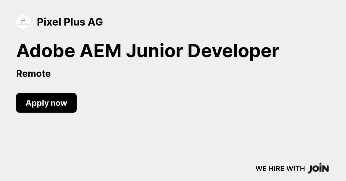 Pixel plus remote adobe aem junior developer