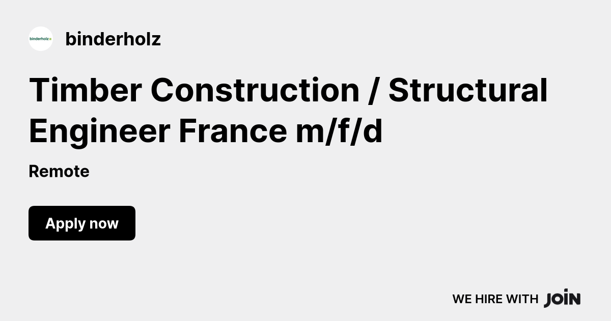 Timer Structure Design binderholz (Remote): Timber Construction / Structural Engineer France m/f/d